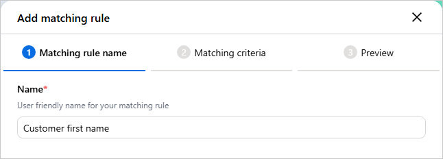 Matching rule name tab of the Add matching rule pane with the name Customer first name entered